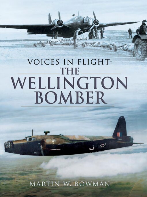 Title details for The Wellington Bomber by Martin W. Bowman - Available